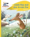 Reading Planet - Little Rat and the Arctic Fox - Yellow Plus: Rocket Phonics cover