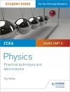 CCEA AS/A2 Unit 3 Physics Student Guide: Practical Techniques and Data Analysis cover