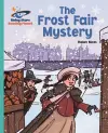 Reading Planet - The Frost Fair Mystery - Turquoise: Galaxy cover