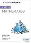 Fy Nodiadau Adolygu: CBAC U2 Mathemateg (My Revision Notes: WJEC A2 Mathematics Welsh-language edition) cover
