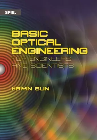 Basic Optical Engineering for Engineers and Scientists cover