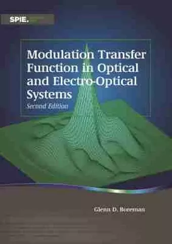 Modulation Transfer Function in Optical and Electro-Optical Systems cover