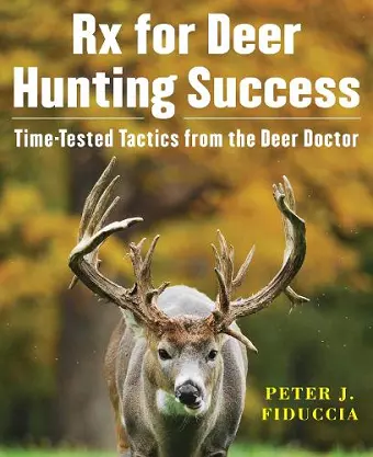 Rx for Deer Hunting Success cover