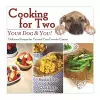 Cooking for Two: Your Dog & You! cover