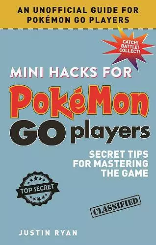 Mini Hacks for Pokémon GO Players cover