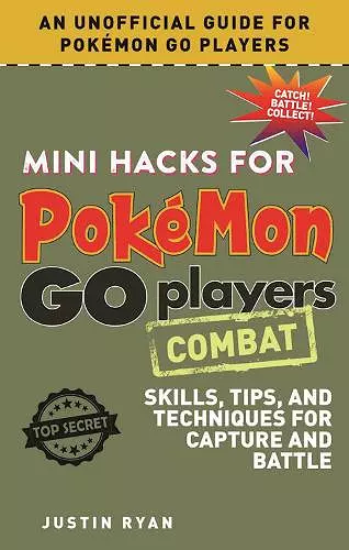 Mini Hacks for Pokémon GO Players: Combat cover