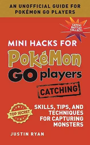 Mini Hacks for Pokémon GO Players: Catching cover