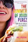 The Summer of Jordi Perez (And the Best Burger in Los Angeles) cover