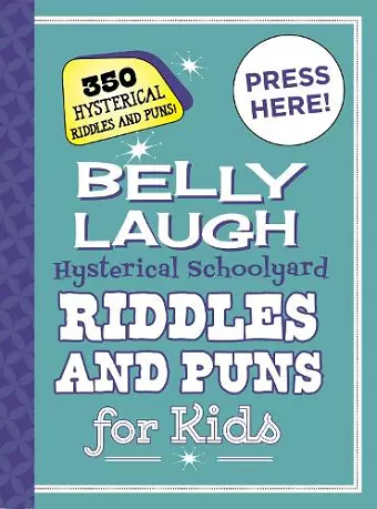 Belly Laugh Hysterical Schoolyard Riddles and Puns for Kids cover