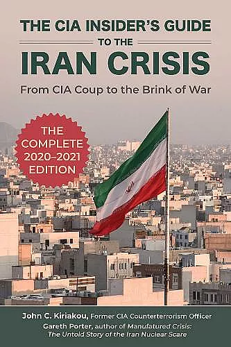 The CIA Insider's Guide to the Iran Crisis cover