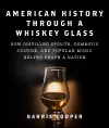 American History Through a Whiskey Glass cover