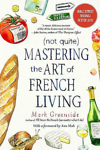 (Not Quite) Mastering the Art of French Living cover