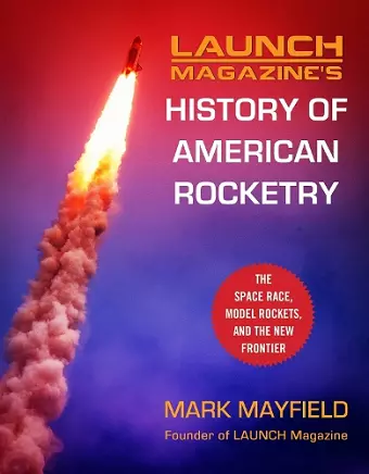 Launch Magazine's History of American Rocketry cover