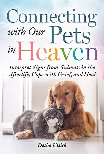 Connecting with Our Pets in Heaven cover