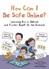 How Can I Be Safe Online? cover