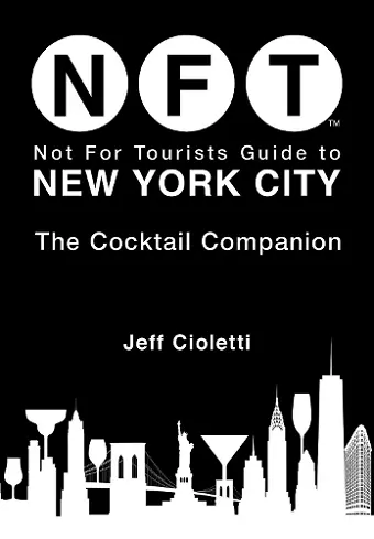 Not For Tourists Guide to New York City: The Cocktail Companion cover
