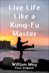 Live Life Like a Kung-Fu Master cover