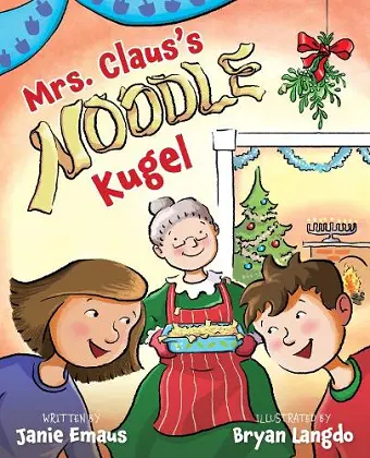 Mrs. Claus's Noodle Kugel cover