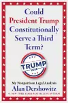 Could President Trump Constitutionally Serve a Third Term? cover