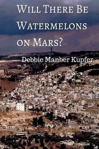 Will There Be Watermelons on Mars? cover