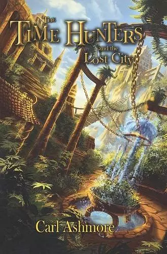 The Time Hunters and the Lost City cover