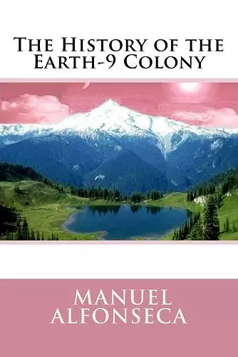 The History of the Earth-9 Colony cover