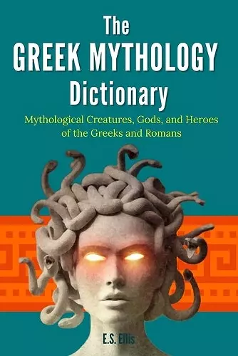 The Greek Mythology Dictionary cover