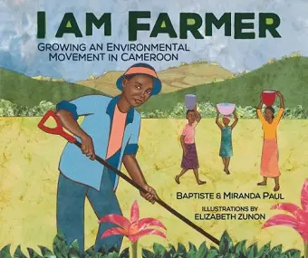 I Am Farmer: Growing an Environmental Movement in Cameroon cover