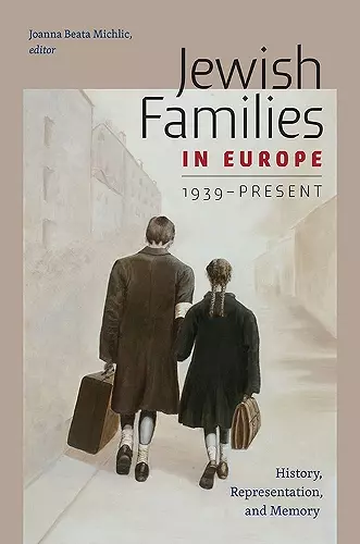 Jewish Families in Europe, 1939-Present cover