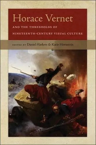 Horace Vernet and the Thresholds of Nineteenth-Century Visual Culture cover