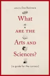 What Are the Arts and Sciences? cover