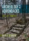 Archeology in the Adirondacks cover