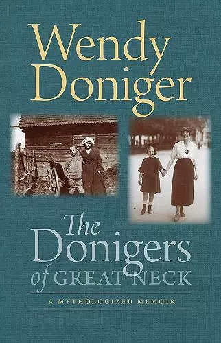 The Donigers of Great Neck – A Mythologized Memoir cover