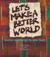 Let`s Make a Better World – Stories and Songs by Jane Sapp cover