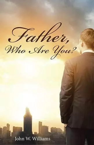 Father, Who Are You? cover