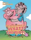 The Adventures of Wyatt the Riot! & The Preschool Pig cover