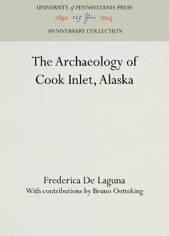 The Archaeology of Cook Inlet, Alaska cover