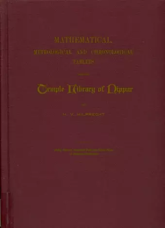 Mathematical, Metrological, and Chronological Tablets from the Temple Library of Nippur cover