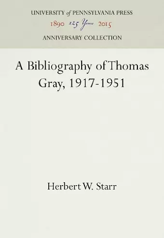 A Bibliography of Thomas Gray, 1917-1951 cover