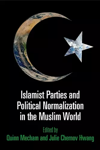Islamist Parties and Political Normalization in the Muslim World cover