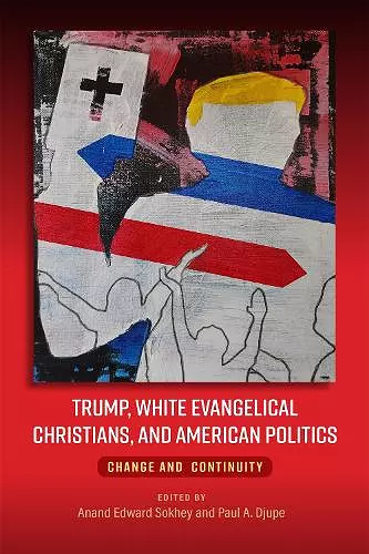 Trump, White Evangelical Christians, and American Politics cover