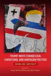 Trump, White Evangelical Christians, and American Politics cover