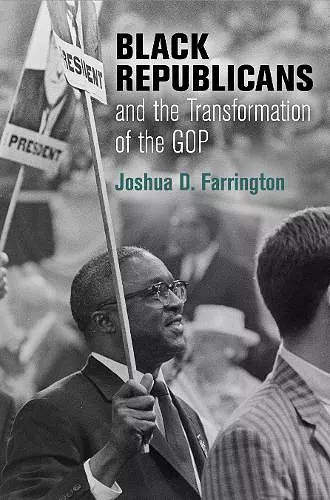 Black Republicans and the Transformation of the GOP cover