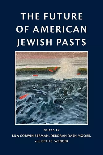 The Future of American Jewish Pasts cover