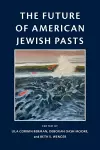 The Future of American Jewish Pasts cover
