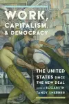 Work, Capitalism, and Democracy cover