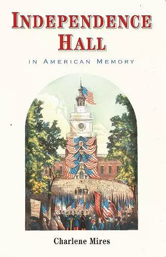 Independence Hall in American Memory cover