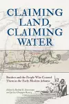 Claiming Land, Claiming Water cover