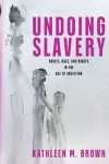 Undoing Slavery cover