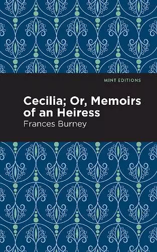 Cecilia; Or, Memoirs of an Heiress cover